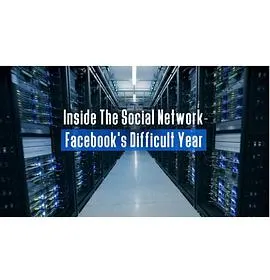 深入社交网络：Facebook困难的一年封面